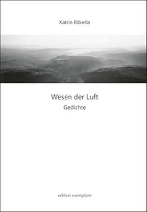 Wesen der Luft de Katrin Bibiella