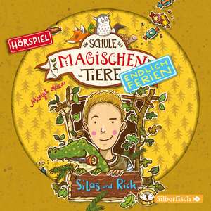 Die Schule der magischen Tiere - Endlich Ferien 2 - Silas und Rick (Hörspiel) de Margit Auer