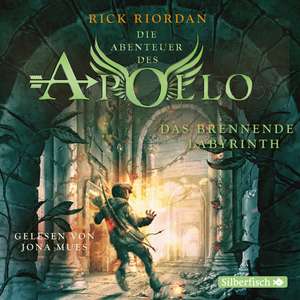 Die Abenteuer des Apollo 3: Das brennende Labyrinth de Rick Riordan