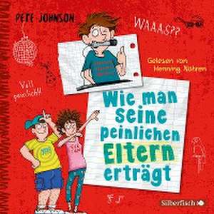 Wie man seine peinlichen Eltern erträgt (Eltern 2) de Pete Johnson