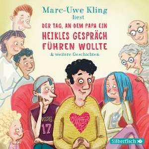 Der Tag, an dem Papa ein heikles Gespräch führen wollte, Der Tag, an dem der Opa den Wasserkocher auf den Herd gestellt hat, Der Tag, an dem die Oma das Internet kaputt gemacht hat de Marc-Uwe Kling