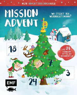 Mein Adventskalender-Buch: Mission Advent - Wo steckt der Weihnachtsmann? de Sandy Thißen