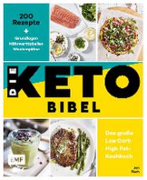 Die Keto-Bibel - Das große Low Carb High Fat-Kochbuch de Jen Fisch