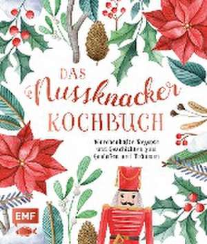 Das Nussknacker-Kochbuch de Katharina Küllmer