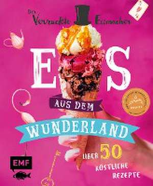 Eis aus dem Wunderland de Matthias Münz