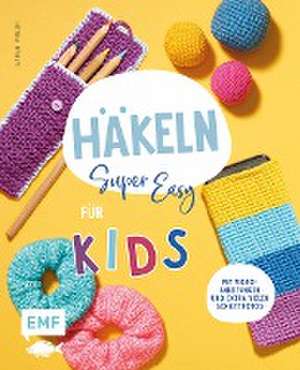 Häkeln super easy - Für Kids de Sarah Prieur