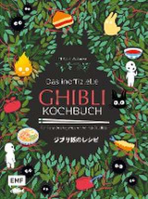 Das inoffizielle Ghibli-Kochbuch - Für alle Fans des legendären Anime-Studios de Thibaud Villanova