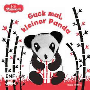 Kontrastbuch für Babys: Guck mal, kleiner Panda de Agnese Baruzzi