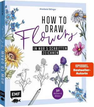 How to Draw Flowers de Anastasia Sälinger