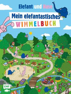 Die Sendung mit dem Elefanten - Mein elefantastisches Wimmelbuch de Friedrich Streich