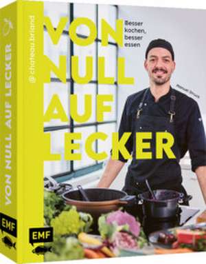 Von Null auf Lecker de Manuel Struck