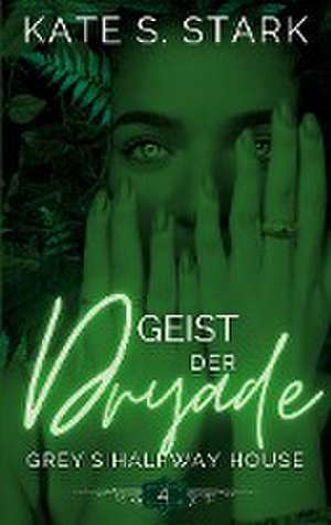 Geist der Dryade de Kate S. Stark