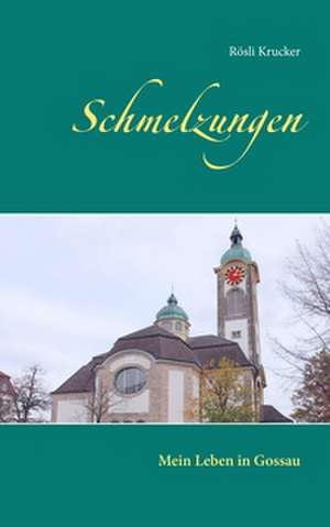 Schmelzungen de Rösli Krucker