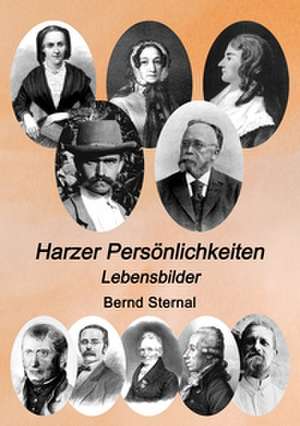 Harzer Persönlichkeiten de Bernd Sternal