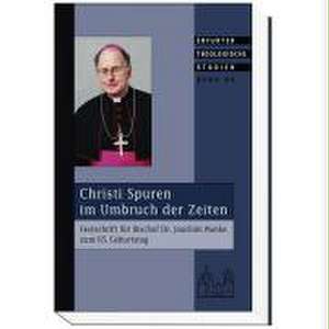 Christi Spuren im Umbruch der Zeiten