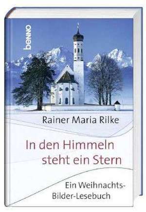 In den Himmeln steht ein Stern de Rainer Maria Rilke