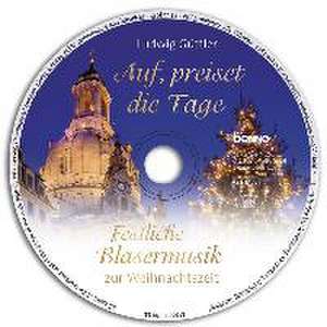 Auf, preiset die Tage, m. 1 Audio-CD de Ludwig Güttler