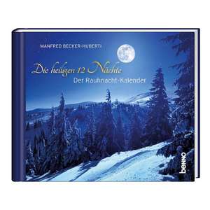 Die heiligen 12 Nächte de Manfred Becker-Huberti