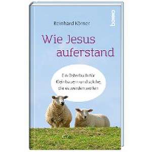 Wie Jesus auferstand de Reinhard Körner