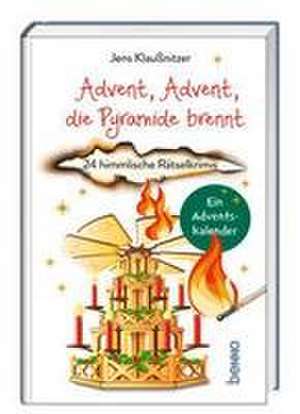 Advent, Advent, die Pyramide brennt de Jens Klausnitzer