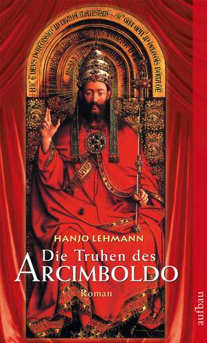 Die Truhen des Arcimboldo de Hanjo Lehmann