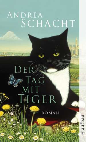 Der Tag mit Tiger de Andrea Schacht