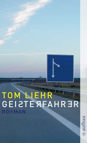 Geisterfahrer de Tom Liehr