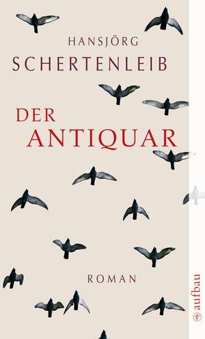 Der Antiquar de Hansjörg Schertenleib