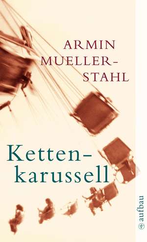 Kettenkarussell de Armin Mueller-Stahl