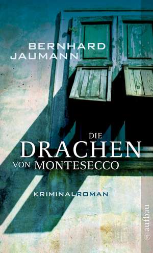 Die Drachen von Montesecco de Bernhard Jaumann