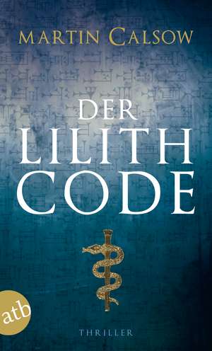 Der Lilith Code de Martin Calsow