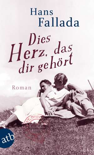 Dies Herz, das dir gehört de Hans Fallada