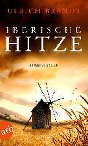 Iberische Hitze de Ulrich Brandt