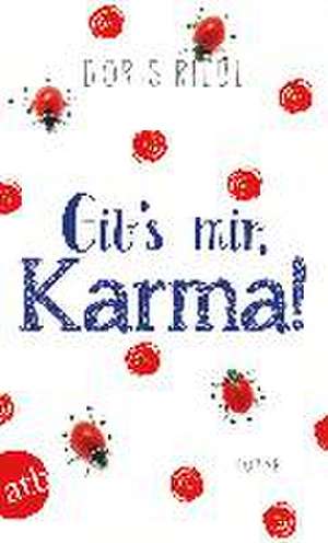 Riedl, D: Gib's mir, Karma!