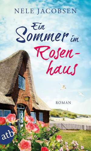 Ein Sommer im Rosenhaus de Nele Jacobsen