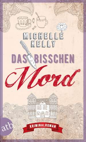 Das bisschen Mord de Michelle Kelly