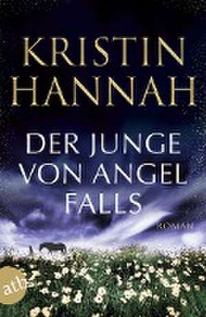 Der Junge von Angel Falls de Kristin Hannah