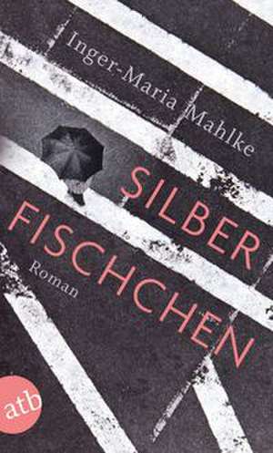 Silberfischchen de Inger-Maria Mahlke