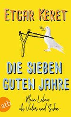 Die sieben guten Jahre de Etgar Keret