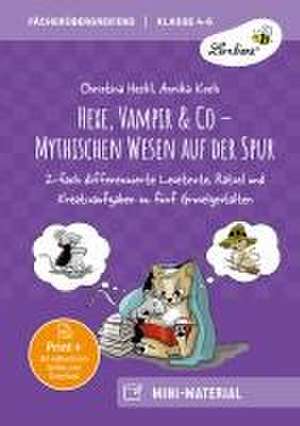 Hexe, Vampir & Co - Mythischen Wesen auf der Spur de Christina Heckl