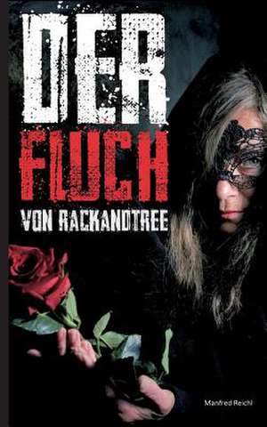 Der Fluch von Rackandtree de Manfred Reichl