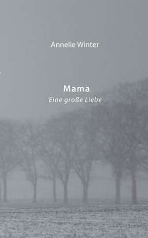 Mama de Annelie Winter