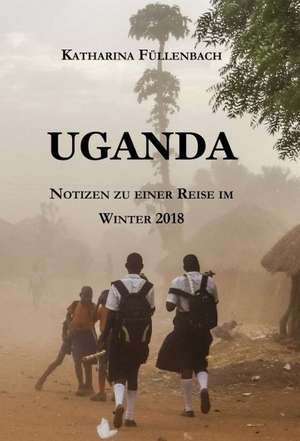 UGANDA de Katharina Füllenbach