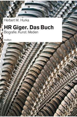 HR Giger. Das Buch de Herbert M. Hurka