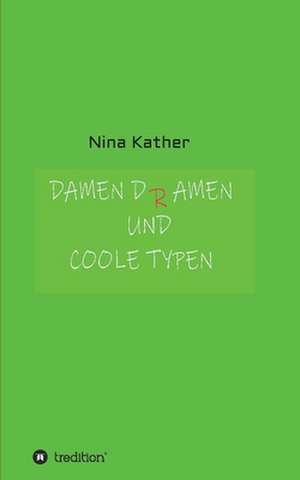 Damen-D(r)amen und coole Typen de Nina Kather