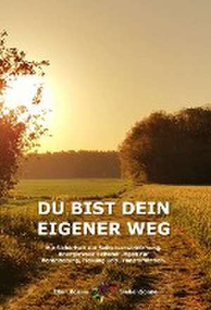 DU BIST DEIN EIGENER WEG de Ellen Kosma Siebensonne