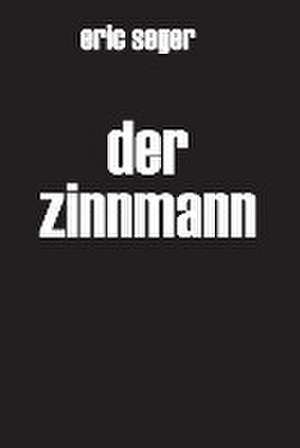 Der Zinnmann de Eric Seger