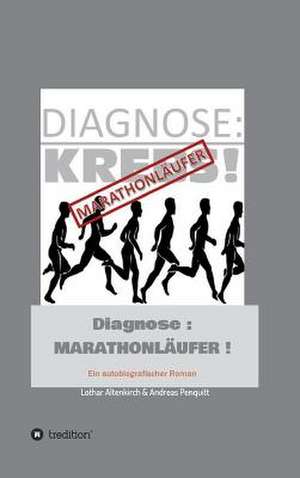 Diagnose: Marathonläufer de Lothar Altenkirch (Autor)
