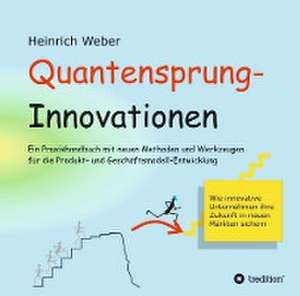 Quantensprung-Innovationen de Heinrich Weber