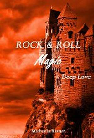 Rock & Roll Magic de Michaela Basner